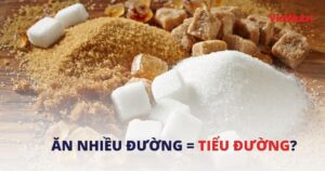 ĂN NHIỀU ĐƯỜNG CÓ GÂY RA BỆNH TIỂU ĐƯỜNG? SỰ THẬT VÀ CÁCH PHÒNG TRÁNH